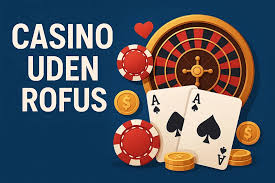 Bedste Casino Uden Rufus En Guide til Spil uden Begrænsninger Bedste Casino Uden Rufus En Guide til Spil uden Begrænsninger
